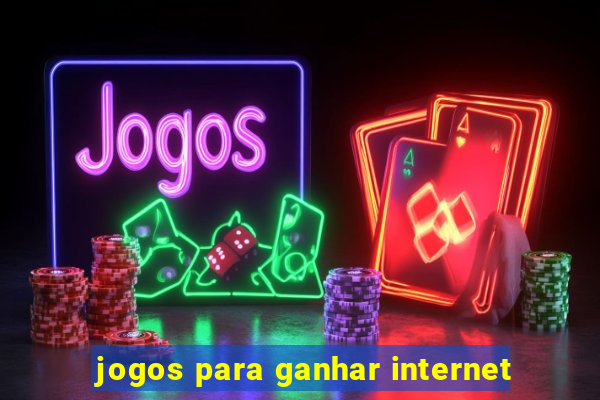 jogos para ganhar internet